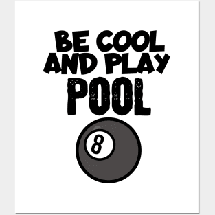 Billiard Be cool and play pool Posters and Art